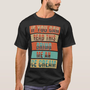 Wenn Sie das lesen können, bringen Sie mir eine Ei T-Shirt