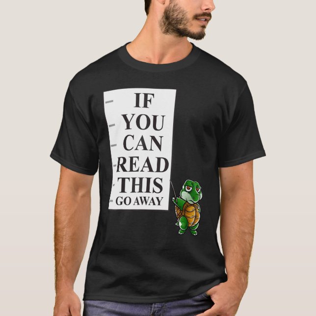 Wenn Sie das lesen können, gehen Sie weg Nerd Turt T-Shirt (Vorderseite)