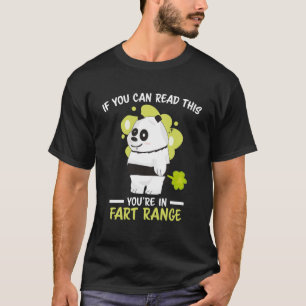 Wenn Sie das lesen können, sind Sie in Furz Range  T-Shirt