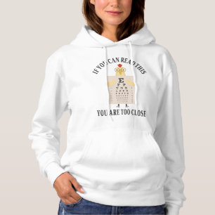 Wenn Sie das lesen können, sind Sie zu nah Hoodie