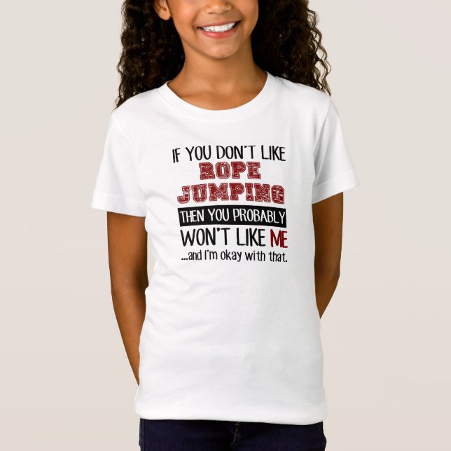 Wenn Sie das Seil-Springen nicht cool mögen T-Shirt (Vorderseite)