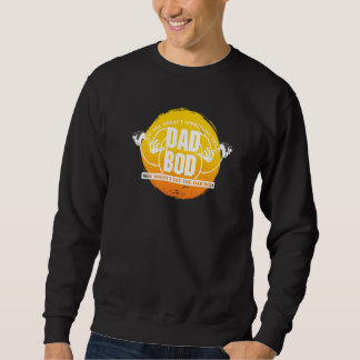 Wenn sie den Dad Bod nicht schätzt, Retro Best Sweatshirt