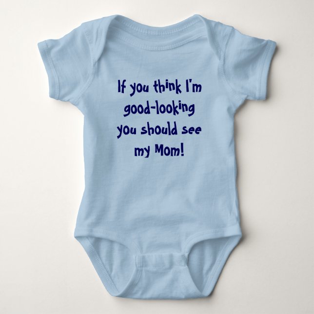 Wenn Sie denken, dass ich schön bin, sollten Sie Baby Strampler (Vorderseite)