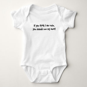 Wenn Sie denken, dass ich, Sie sollte meine Tante Baby Strampler