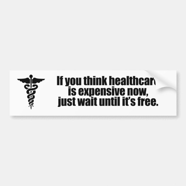 Wenn Sie denken, ist Gesundheitswesen jetzt, Autoaufkleber (Vorne)