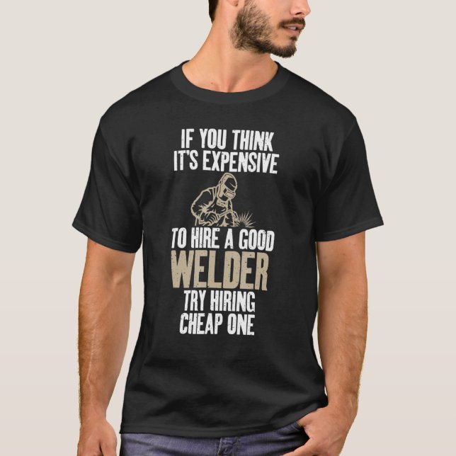 Wenn Sie denken, teuer zu mieten einen guten Welde T-Shirt (Vorderseite)