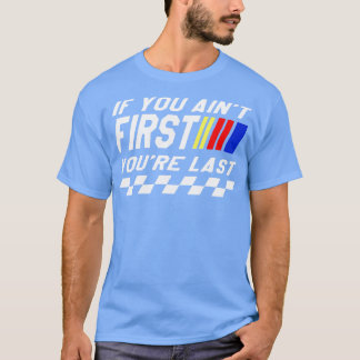 Wenn Sie die erste Person als Letztes erreichen T-Shirt