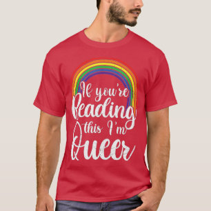 Wenn Sie dies lesen, ist es Que lesbisch LGBTQ Gay T-Shirt