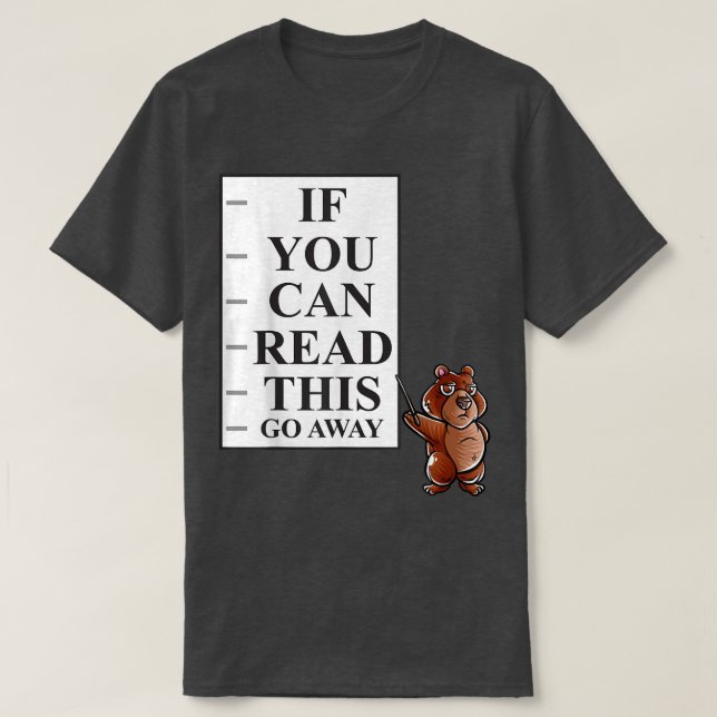 Wenn Sie dies lesen können, gehen Sie weg Nerd Gri T-Shirt (Design vorne)