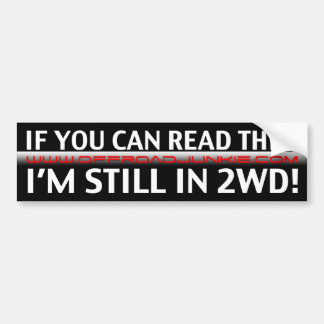 Wenn Sie dieses lesen können, bin ich noch in 2WD! Autoaufkleber