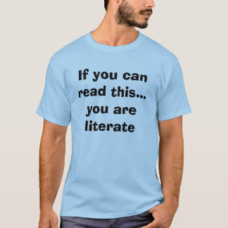 Wenn Sie dieses lesen können…, sind Sie gebildet T-Shirt
