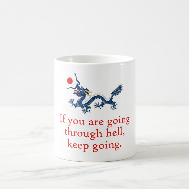 Wenn Sie durch die Hölle gehen - Ausdauerquote Kaffeetasse (Mittel)