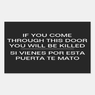 WENN SIE DURCH DIESE TÜR KOMMEN, WERDEN SIE GETÖTE RECHTECKIGER AUFKLEBER