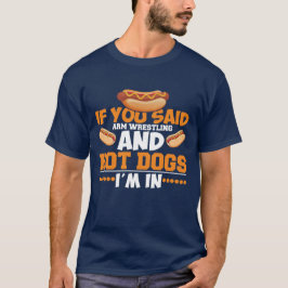 Wenn Sie einen Arm-Wrestling gesagt haben T-Shirt