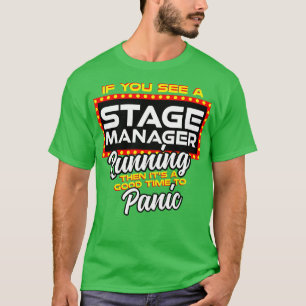 Wenn Sie einen Bühne-Manager laufen sehen, dann is T-Shirt