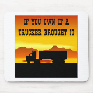 Wenn Sie es besitzen, holte ein Fernlastfahrer ihm Mousepad