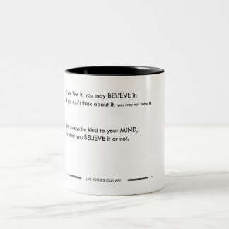 Wenn Sie es fühlen, glauben Sie, freundlich, gedan Zweifarbige Tasse