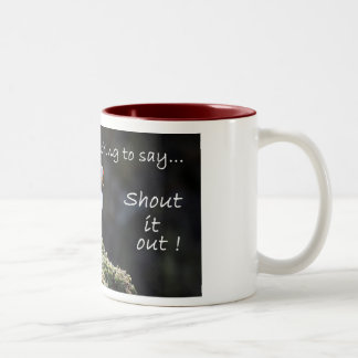 Wenn Sie etwas haben, Tasse zu sagen