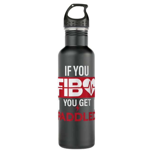 Wenn Sie FIB Sie Paddled Funny Emergency Room RN Edelstahlflasche (Vorderseite)