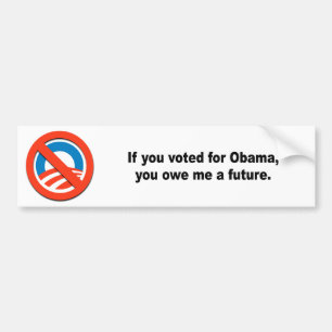 Wenn Sie für Obama wählten, schulden Sie mir ein Autoaufkleber