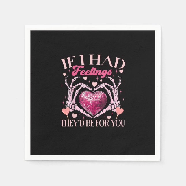 Wenn sie Gefühle hätten, würden sie Skeletton-Hand Serviette (Vorderseite)