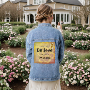Wenn Sie glauben, alles ist möglich Denim Jacket Jeansjacke