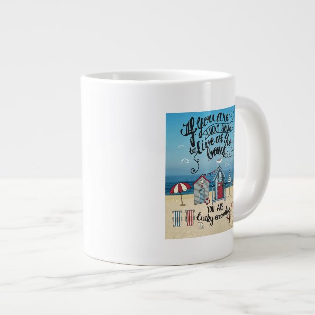 Wenn Sie Glück haben, am Strand zu leben Jumbo-Tasse (Vorderseite Rechts)