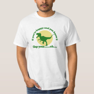 Wenn Sie glücklich und Sie wissen es T-Shirt