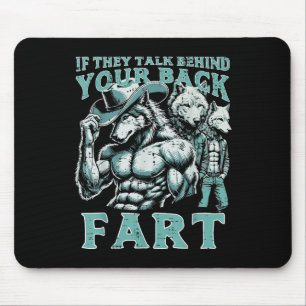 Wenn sie hinter Ihrer Furz reden Wolf Funny Crin Mousepad