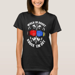 Wenn sie im Zweifelsfall das Boxen von KO-Kämpfen T-Shirt