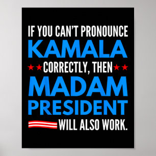 Wenn Sie Kamala nicht ausdrücken können, dann Frau Poster