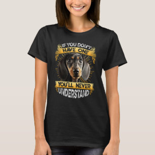 Wenn Sie keine Dackel lustig haben T-Shirt