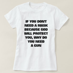 Wenn Sie keine Maske brauchen, warum brauchen Sie  T-Shirt