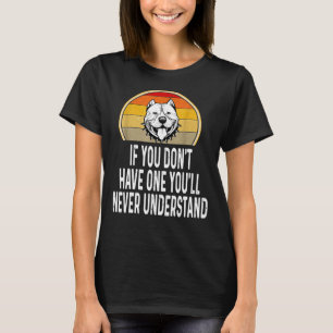 Wenn Sie keinen lustigen Pitbull haben T-Shirt