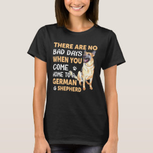 Wenn Sie kommen Zuhause German Shepherd T-Shirt