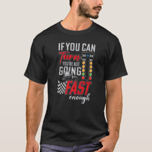 Wenn Sie können, Sie sind nicht Racing Mens Drag R T-Shirt