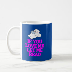 Wenn Sie Liebe Gelassen lese Kaffeetasse