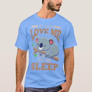 Wenn Sie Liebe Ich Ließ Schlaf Koala Bären Premium T-Shirt
