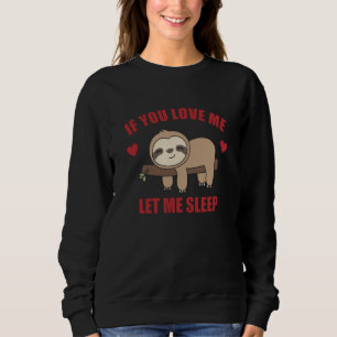 WENN SIE Liebe Ließ ich schlafende süße Tiere Sweatshirt