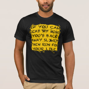 Wenn Sie meinen Geist lesen können, laufen Sie wie T-Shirt