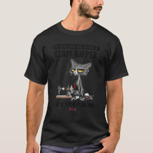 Wenn Sie mich mit einer Trennschneidemaschine Katz T-Shirt