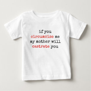 Wenn Sie mich umkreisen, wird meine Mutter Sie ver Baby T-shirt