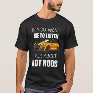 Wenn Sie mir Gewollt haben, über Frisierte Autos z T-Shirt