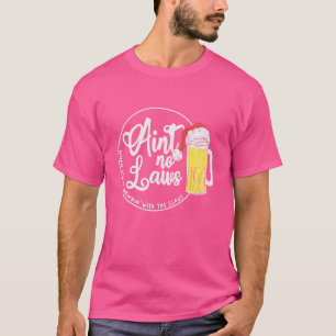 Wenn Sie mit dem Klaus trinken, gibt es keine Gese T-Shirt