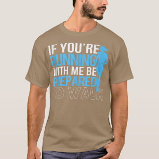 Wenn Sie mit mir laufen, wenn ich sarkastisches Fi T-Shirt