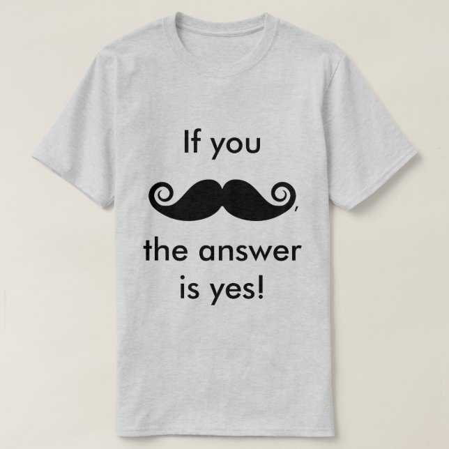 Wenn Sie Mustache T-Shirt (Design vorne)