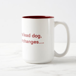 Wenn Sie nicht die FührungshundeTasse sind Zweifarbige Tasse