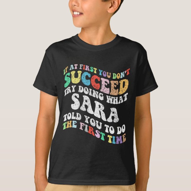 Wenn Sie nicht erfolgreich sein, versuchen Sie zu  T-Shirt (Vorderseite)