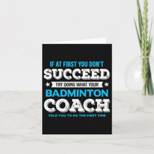 Wenn Sie nicht erfolgreich sind - Badminton Coach Karte