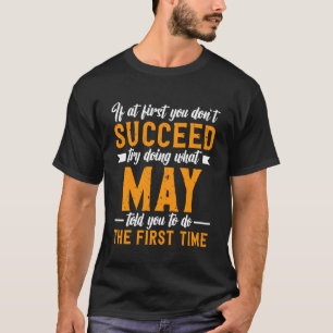 Wenn Sie nicht erfolgreich sind, versuchen Sie, da T-Shirt